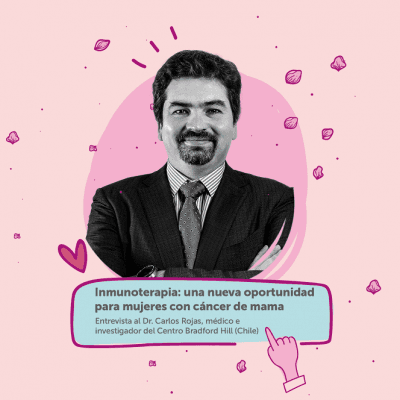Inmunoterapia: una nueva oportunidad para mujeres con cáncer de mama