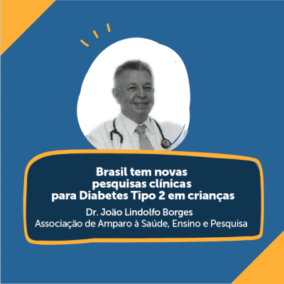 Brasil tem novas pesquisas clínicas para Diabetes Tipo 2 em crianças